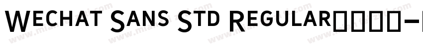 Wechat Sans Std Regular字体下载字体转换